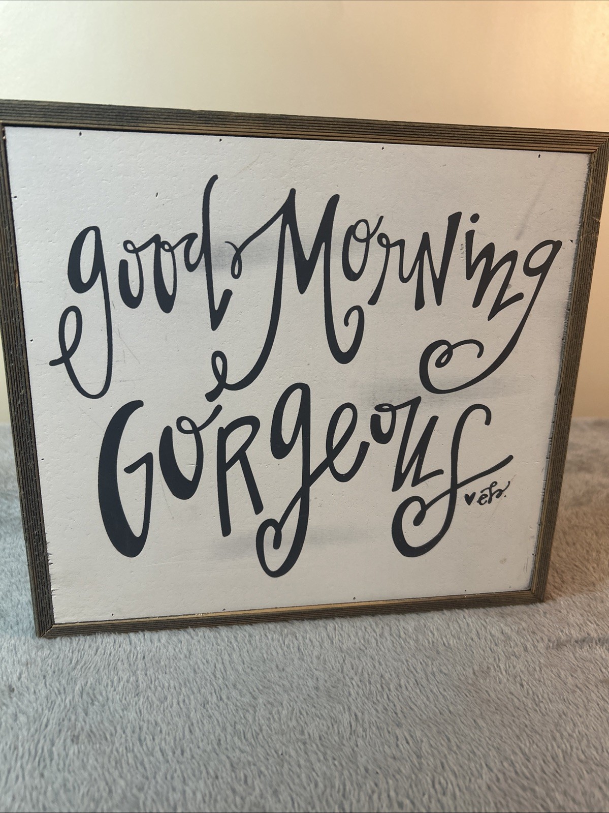 Good Morning Gorgeous Wall Art 10.5” X 10.5”