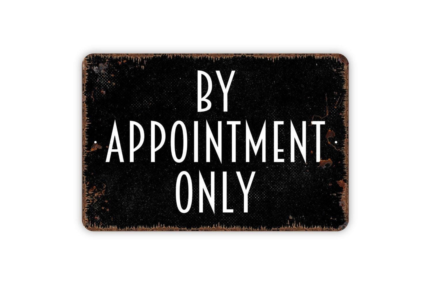By Appointment Only Sign Metal Wall Sign Business Office Entry Notice