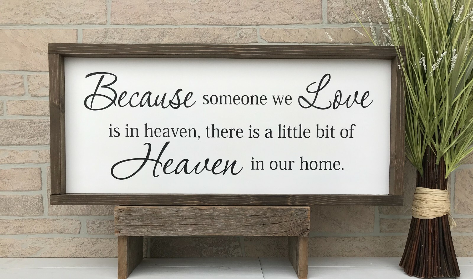 Farmhouse sign, Because someone we love is in heaven, 25 x 11 inches