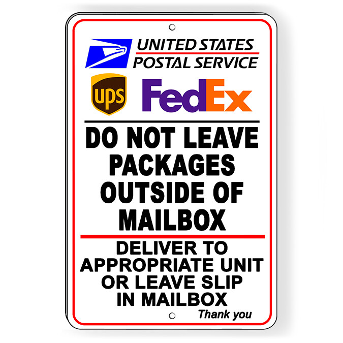 Do Not Leave Packages By Mailbox Deliver To Unit Slip Metal Sign 5 SIZES SI231