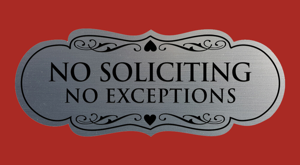 Designer No Soliciting No Exceptions Sign