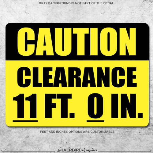 Clearance Height Safety Sticker Decal Feet Danger Warning Caution Truck Vehicle