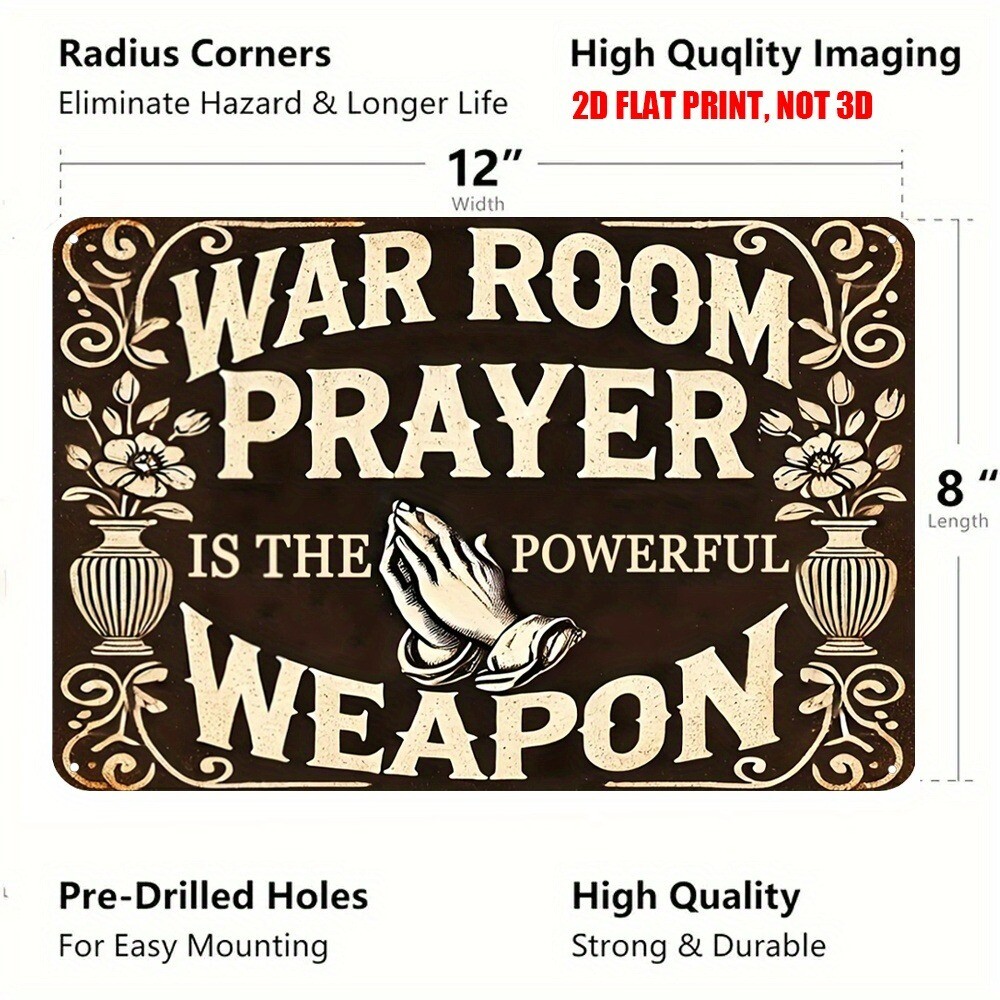 War Room Prayer Is The Powerful Weapon Tin Sign 8″x12″ Tin Metal Sign Retro Art