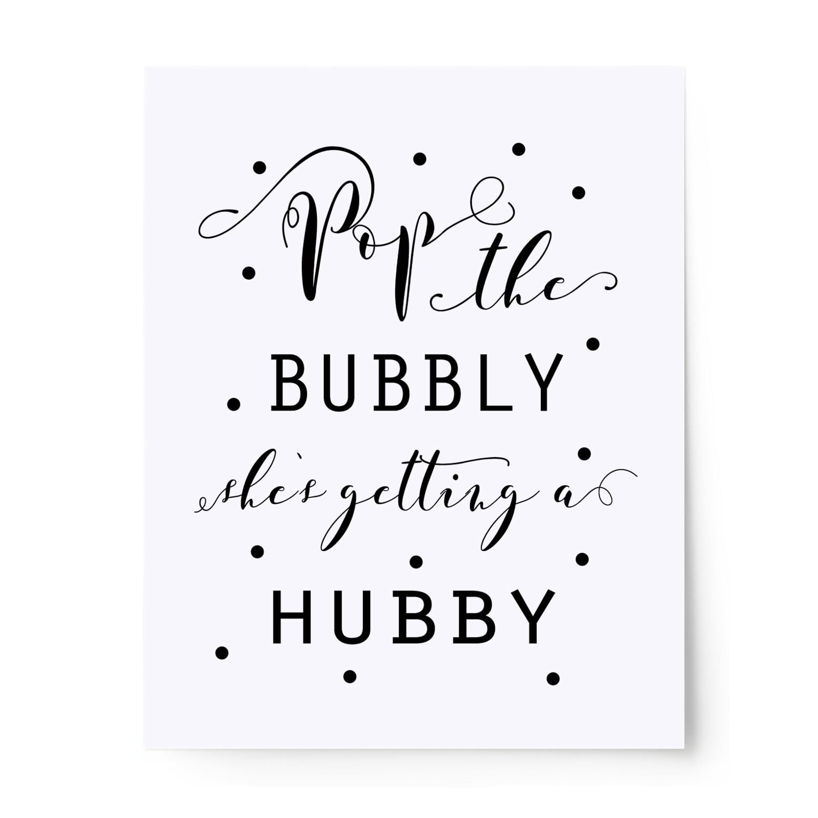 Pop The Bubbly Shes Getting A Hubby Sign Print Bridal Shower Decor 8×10 Inch