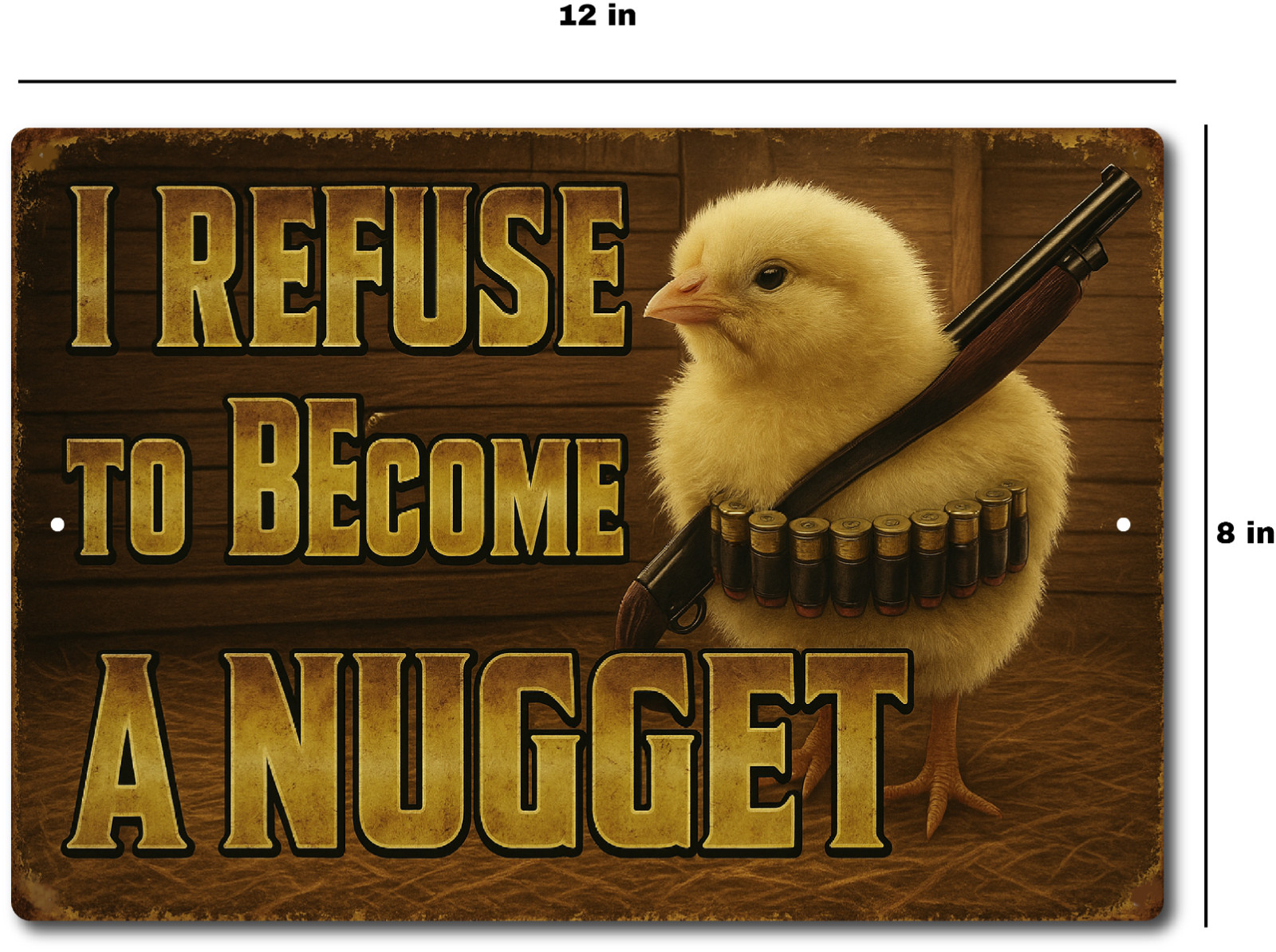 Funny Farm Chicken Sign I Refuse to Become a Nugget 12×8 Aluminum Tin Sign