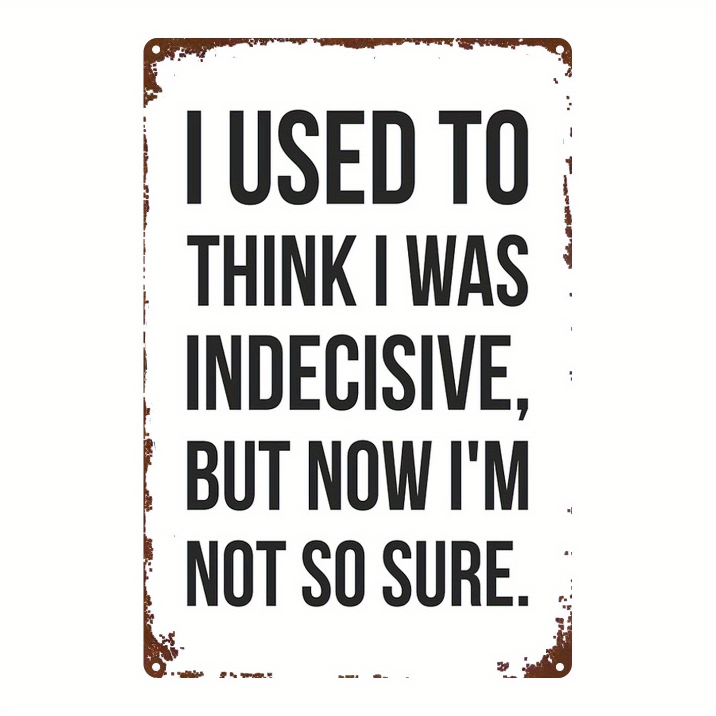 Metal Sign 8×12 Inches Rustic Iron Wall Art