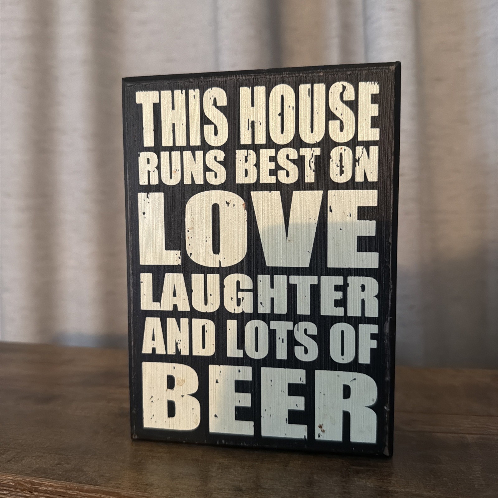 Art Decor Plaque: This House Runs Best on Love Laughter and lots of Beer 5×7 In