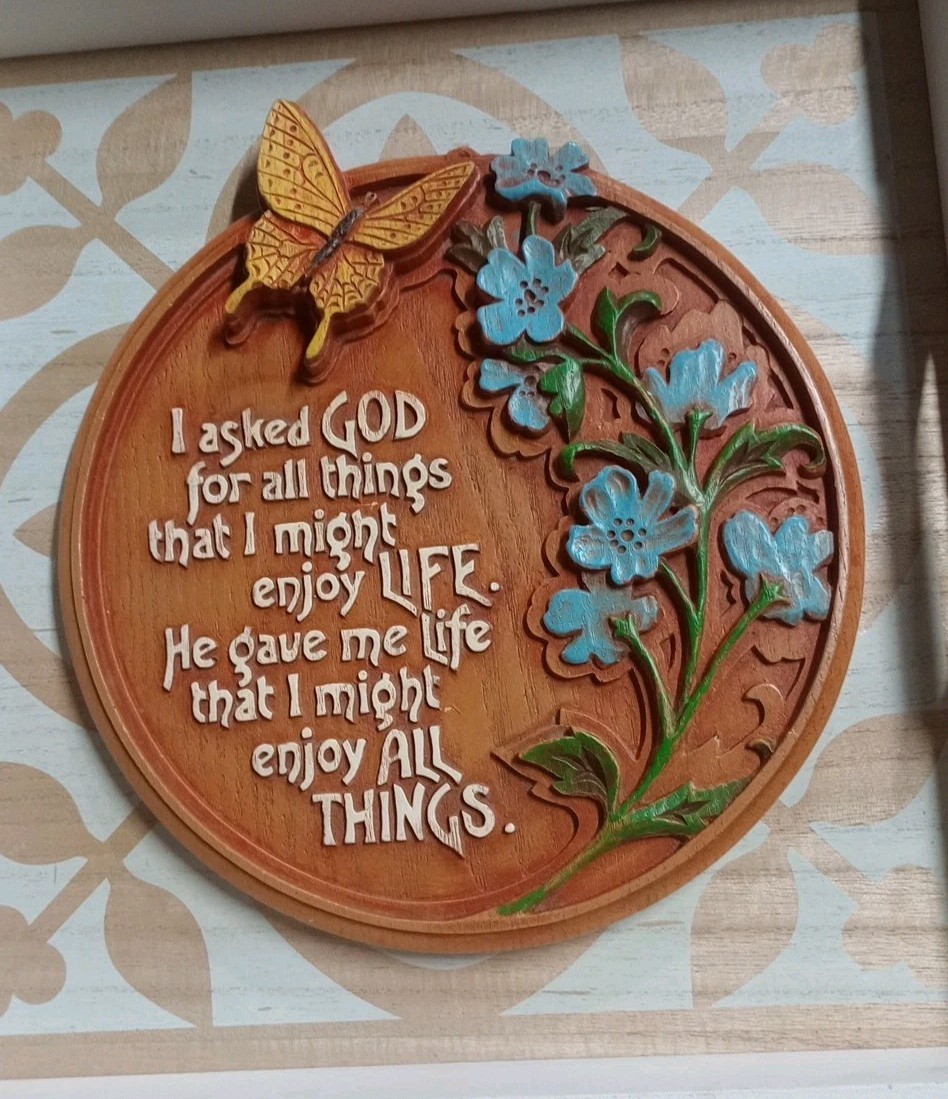 Vintage Carved Sign God Life Things Butterflies Flowers Inspiration Sign