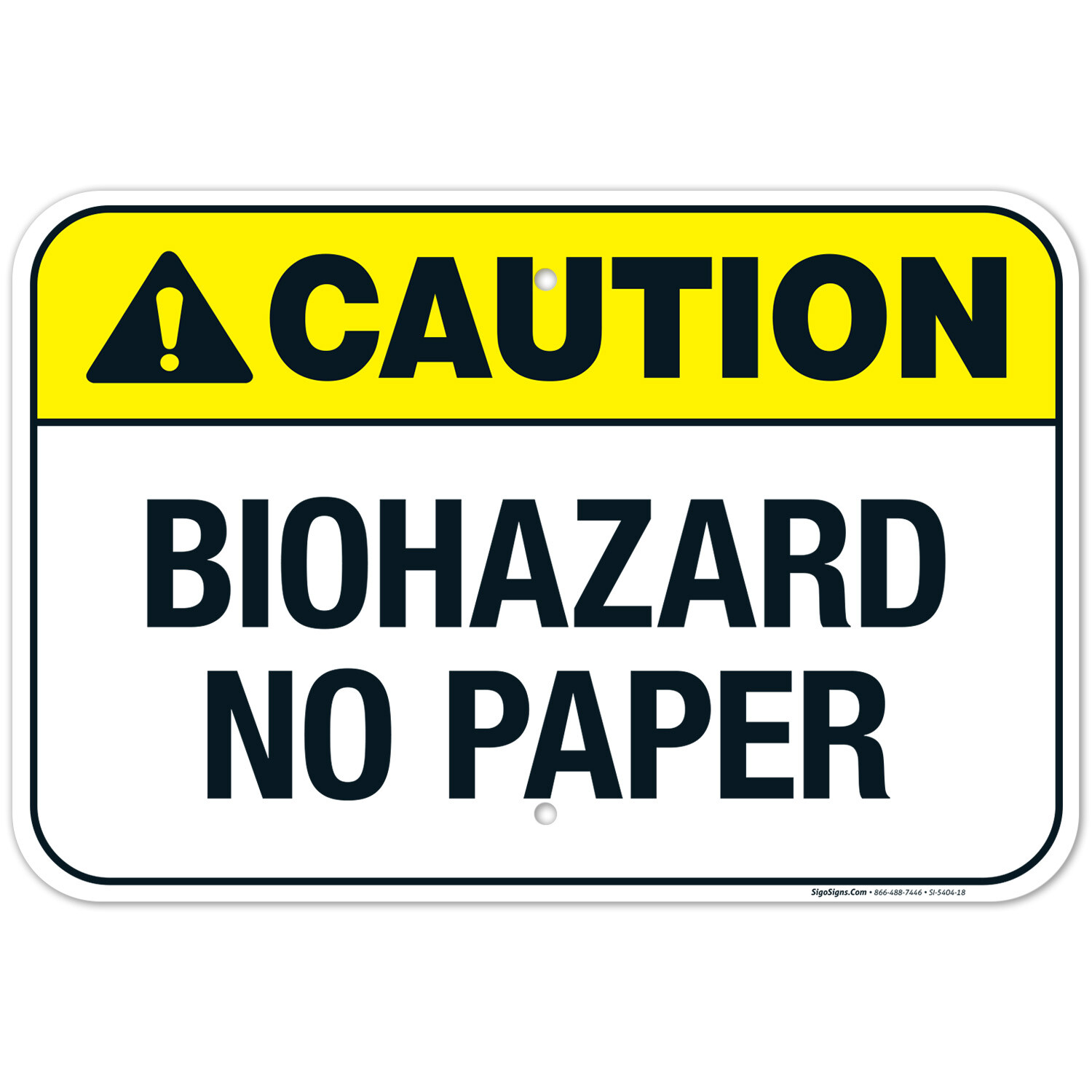 Biohazard No Paper Sign, ANSI Caution Sign,