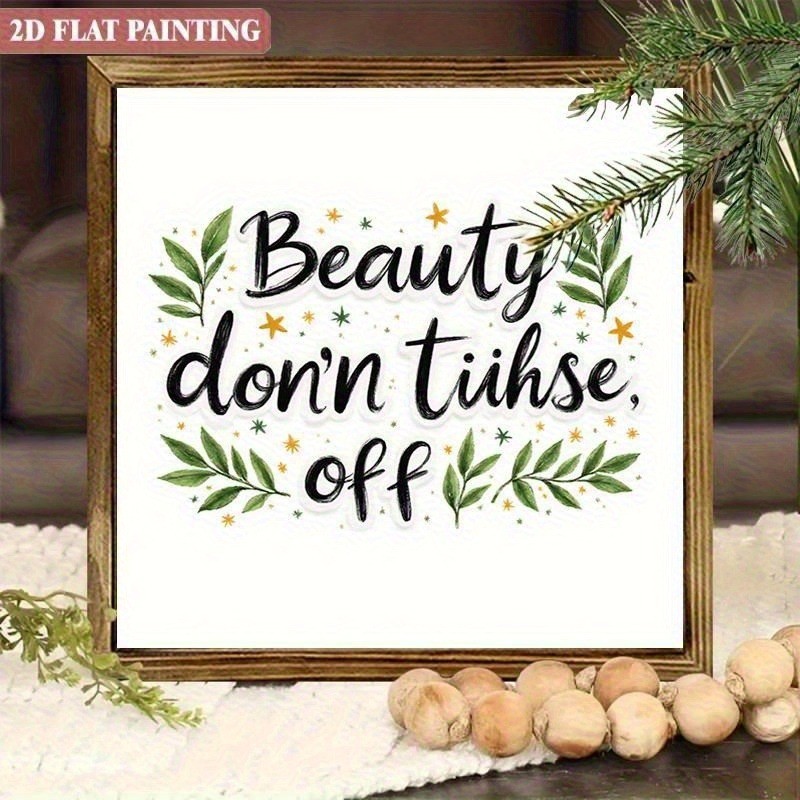 2D Flat Beauty Quote Wall Art, Inspirational “Beauty don’t turn off” Print Decor