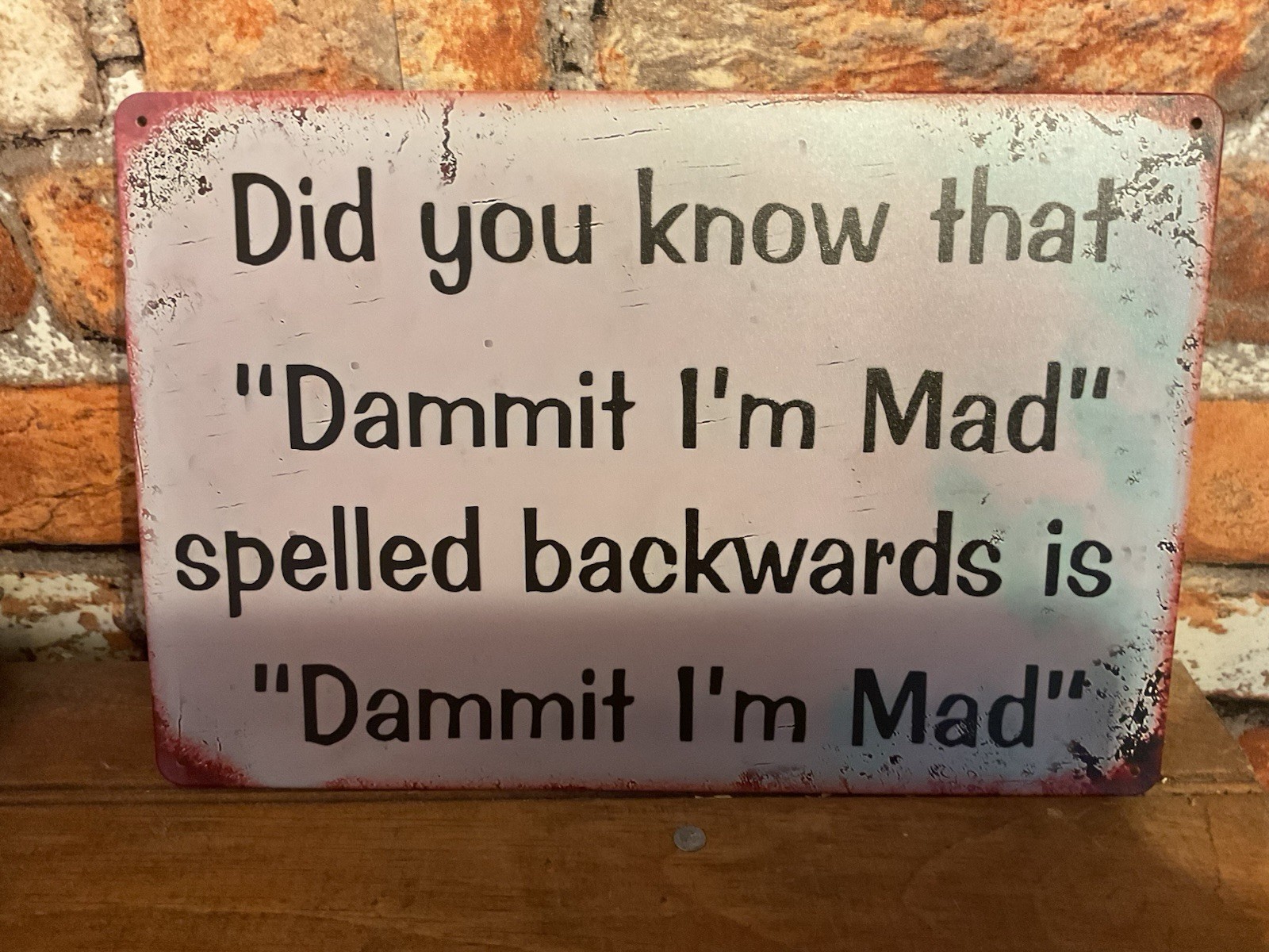 12″x8″ Vintage Patina Funny Style “Damn it I’m Mad” Sign…Ships Free!