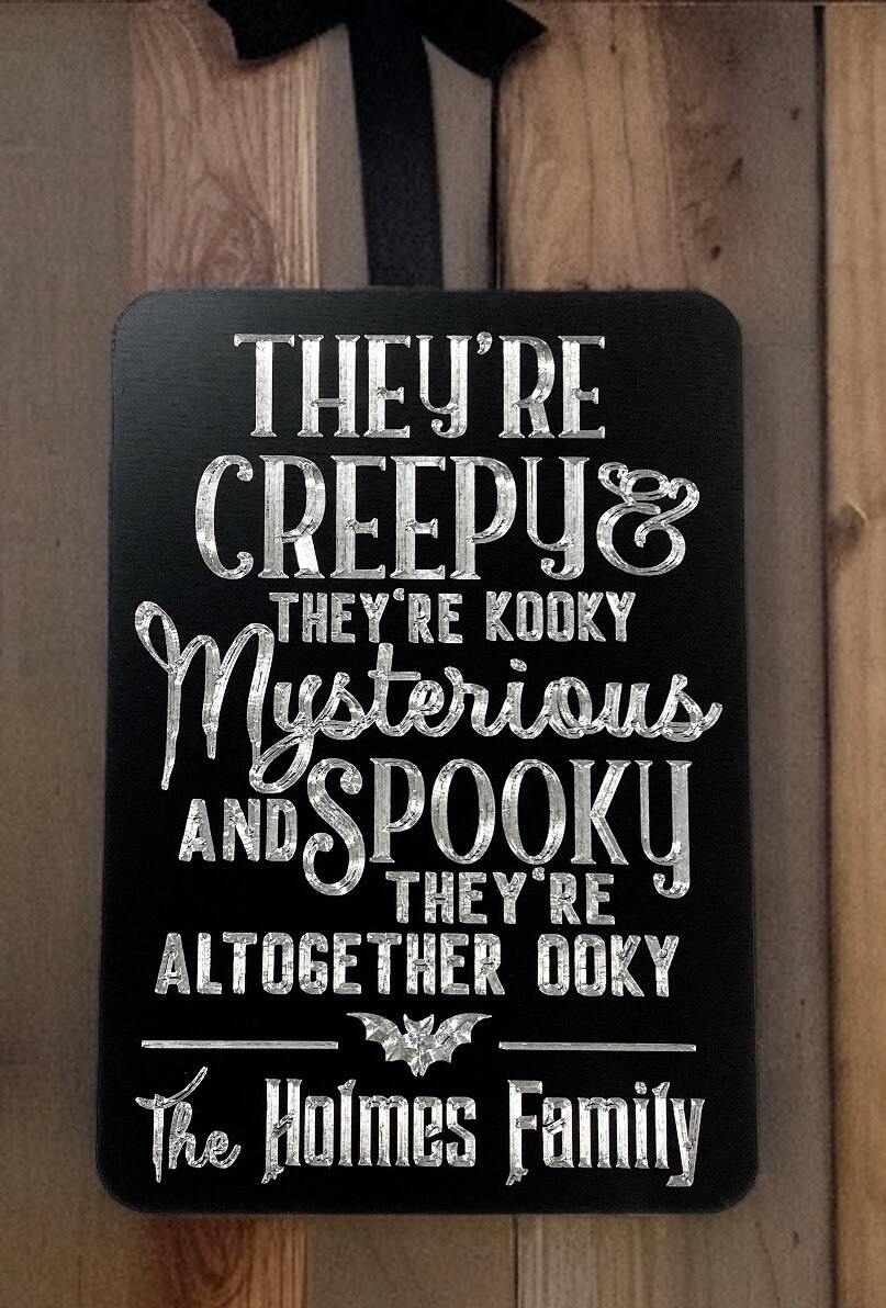 Engraved They’re Creepy Personalized Custom Name Halloween Home Decor 7×10 Sign