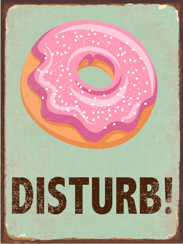 Donut Disturb Metal Sign, Humor, Kitchen Décor, Diner, Café
