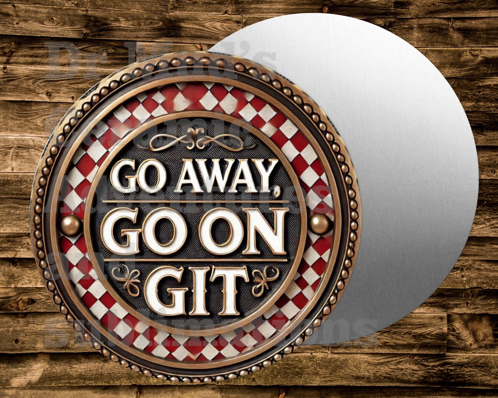 GO AWAY GO ON GIT Metal Round Sign Wreaths Crafts & miniatures