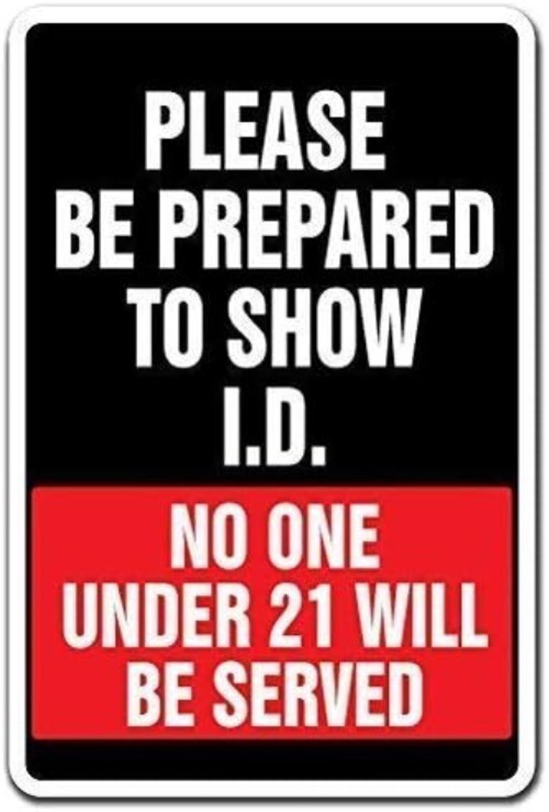 Warning Metal Sign Aluminum 8×12 Funny Be Prepared To Show ID Plaque