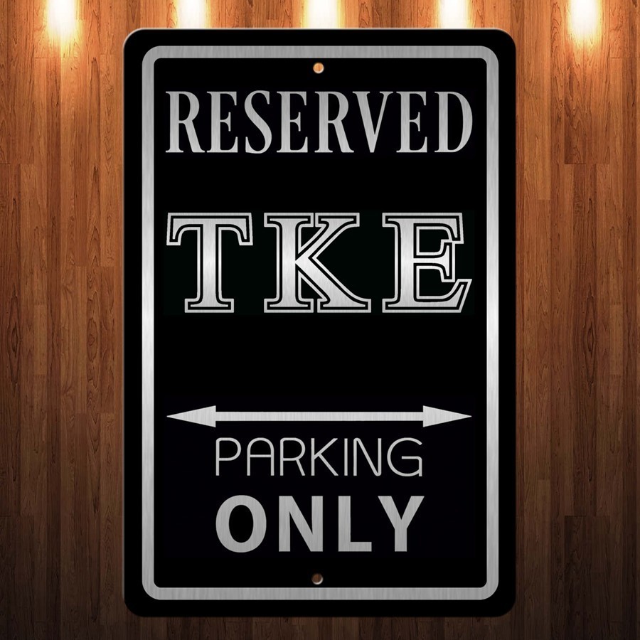 Laser etched engraved Tau Kappa Epsilon TKE Parking Sign Aluminum 8 x 12