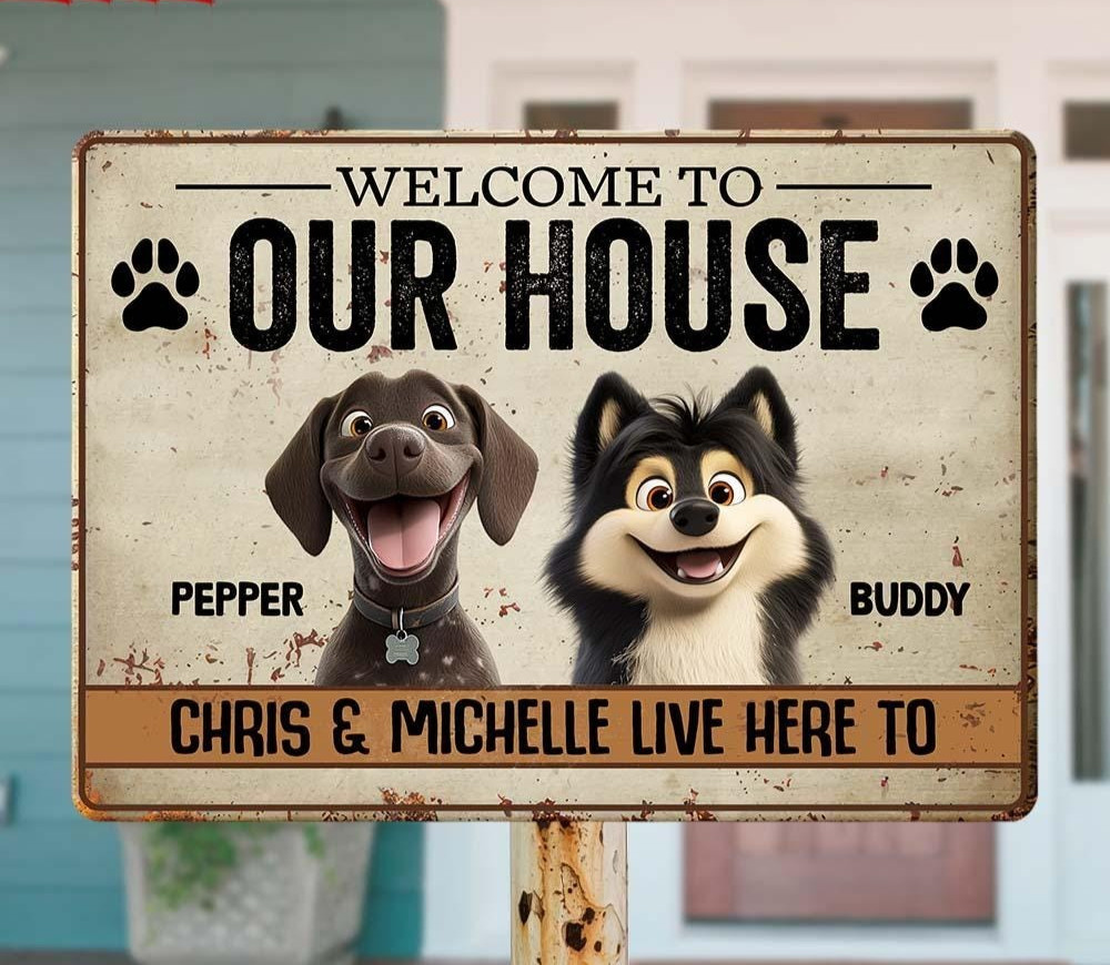 Welcome to Our House Metal Sign, Personalized Dog Cat Decor, Pet Lover Gift