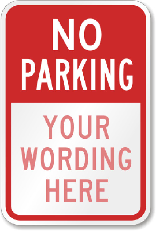 Custom No Parking Sign Aluminum Weatherproof Outdoor 8×12 Personalized