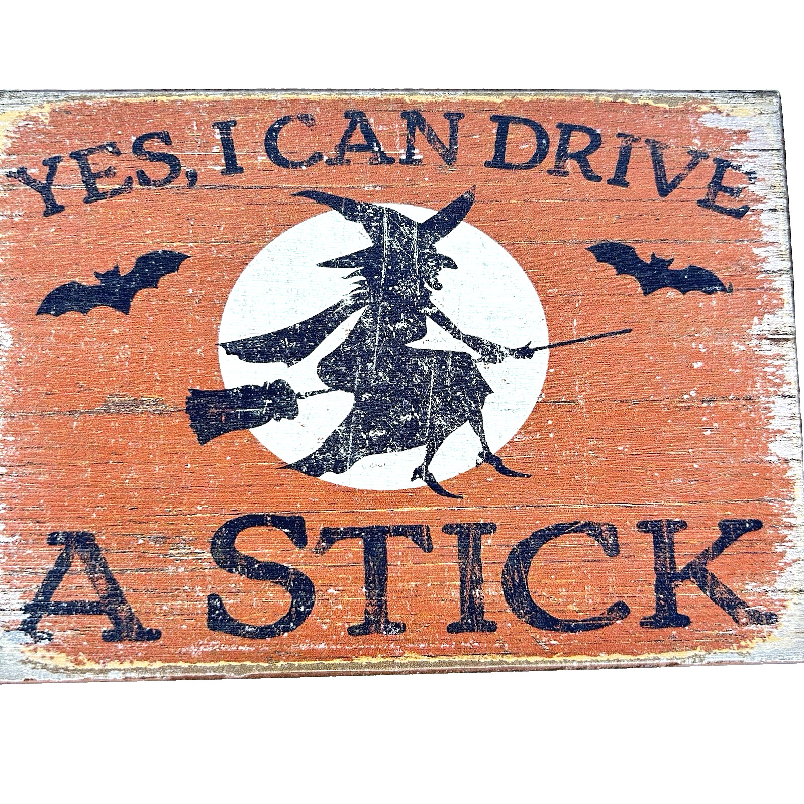 Halloween Witch Wood Sign Yes I Can Drive A Stick Rustic Wall Decor Plaque Humor