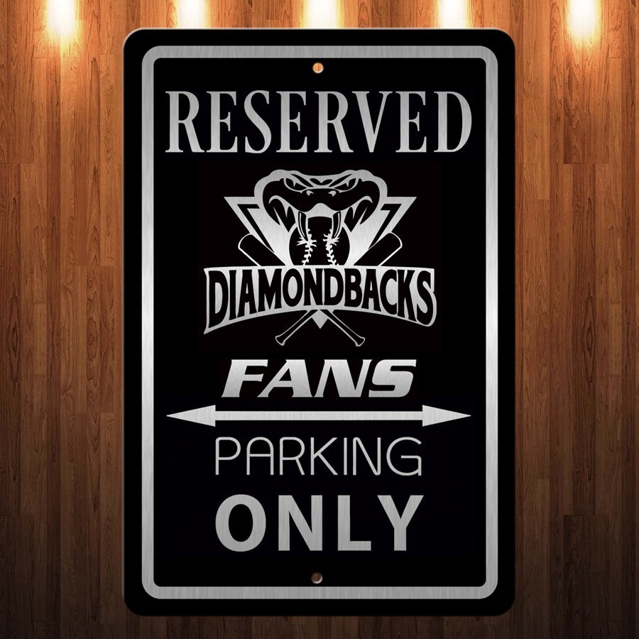 Laser etched engraved Arizona Diamondbacks Fans Parking Sign Aluminum 8 x 12