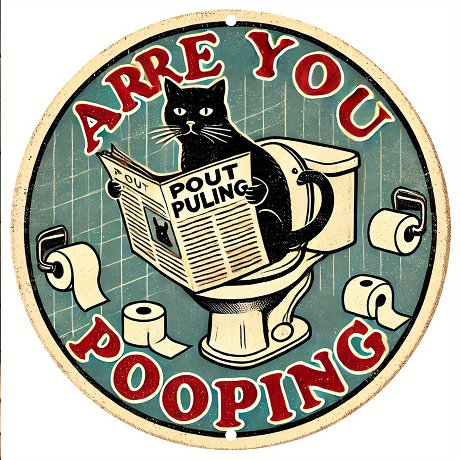 8×8 Inch Round Tin Metal Signs Wall Sign – Quirky Black Cat “Are You Pooping?” H