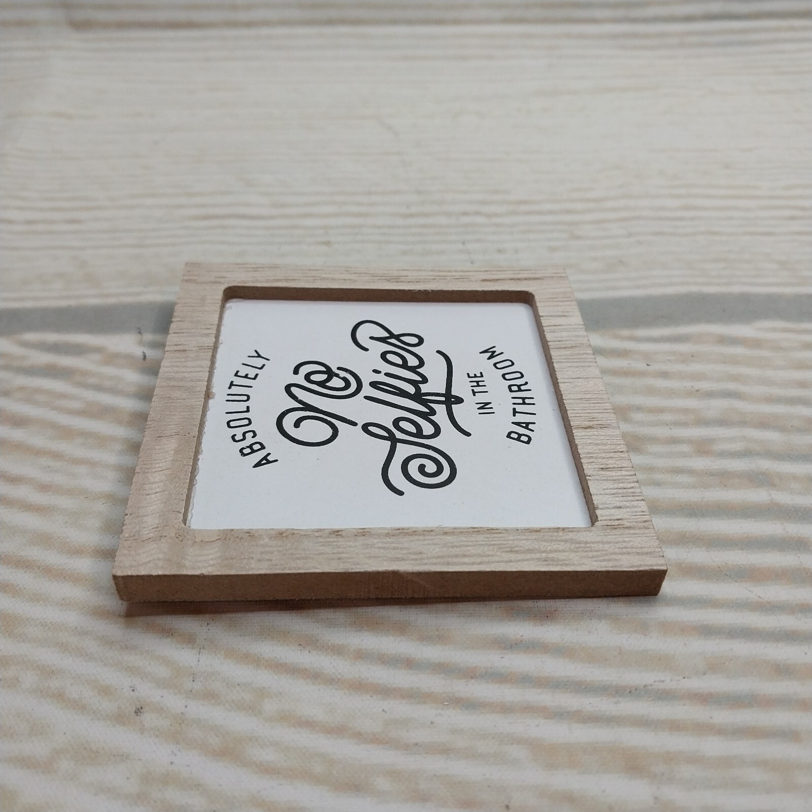 New “Absolutely No Selfies in the Bathroom” Mini Wood Hanging Sign Decor Bath 3″