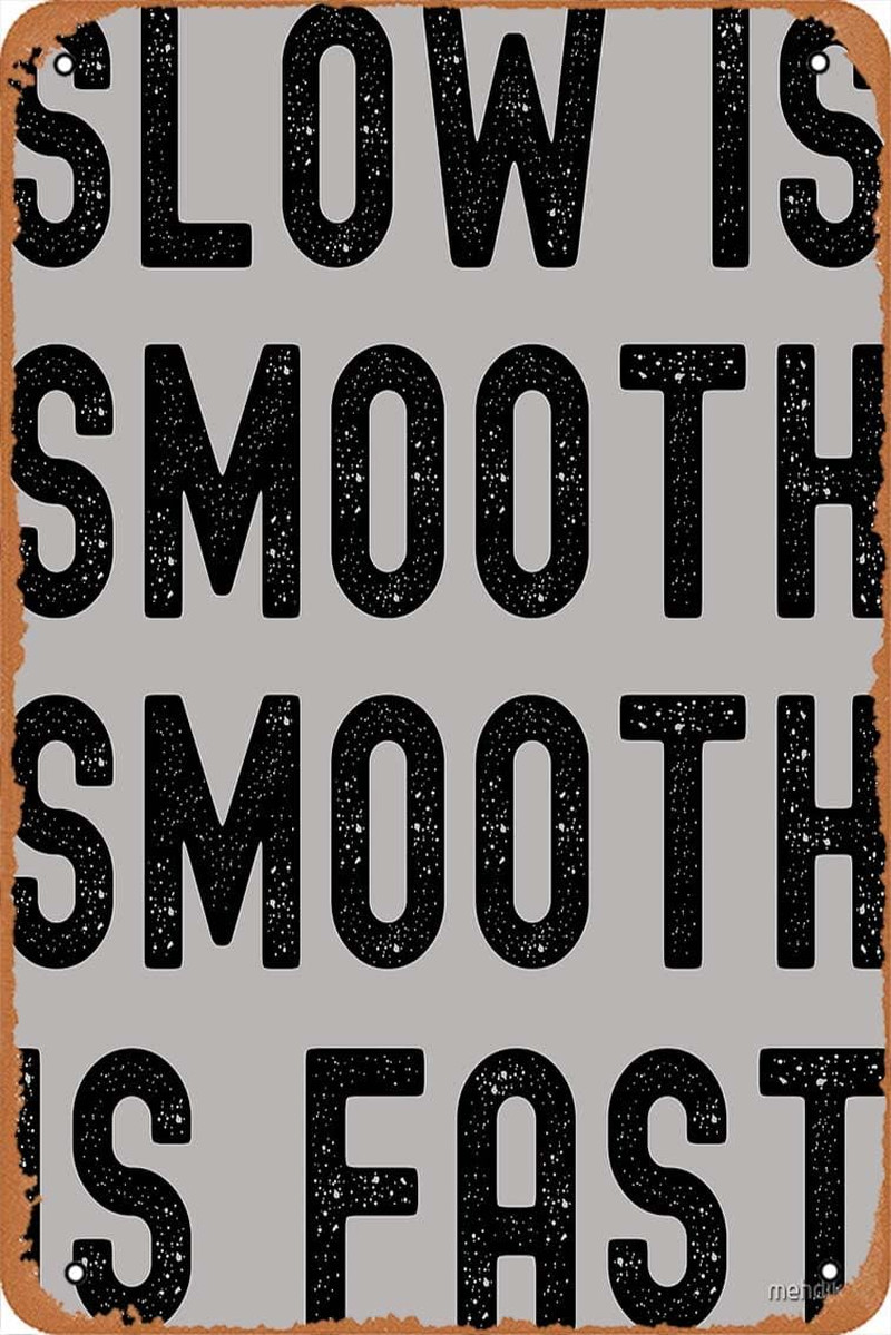 Slow is Smooth Smooth is Fast Poster Metal Sign Retro Home Decorative Vintage…