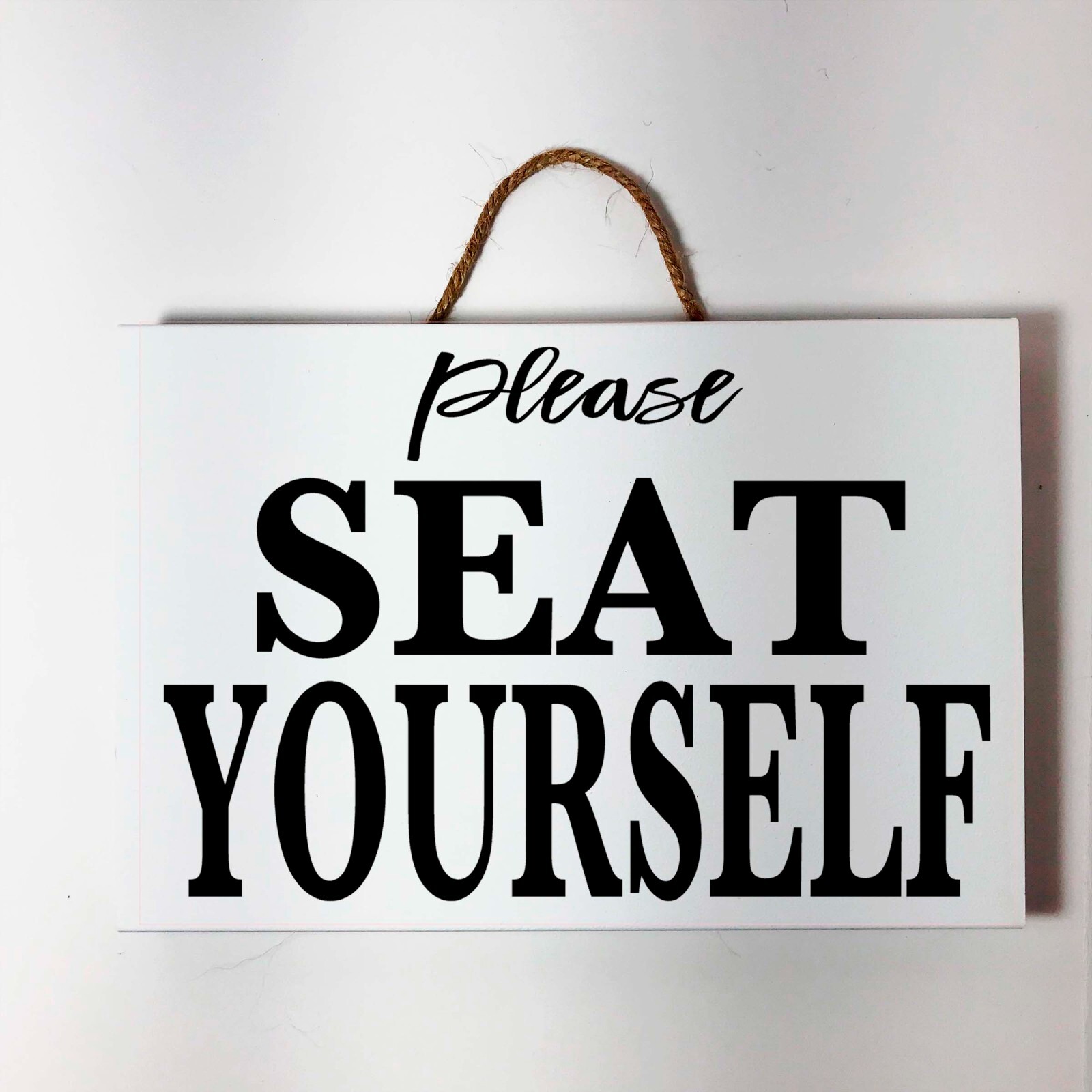 Please Seat Yourself Sign wood small business door retail store restaurant
