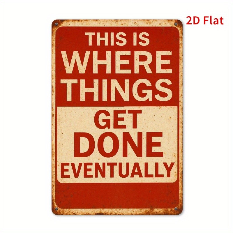 This Is Where Things Get Done Eventually Metal Sign Vintage Man Cave Wall Decor