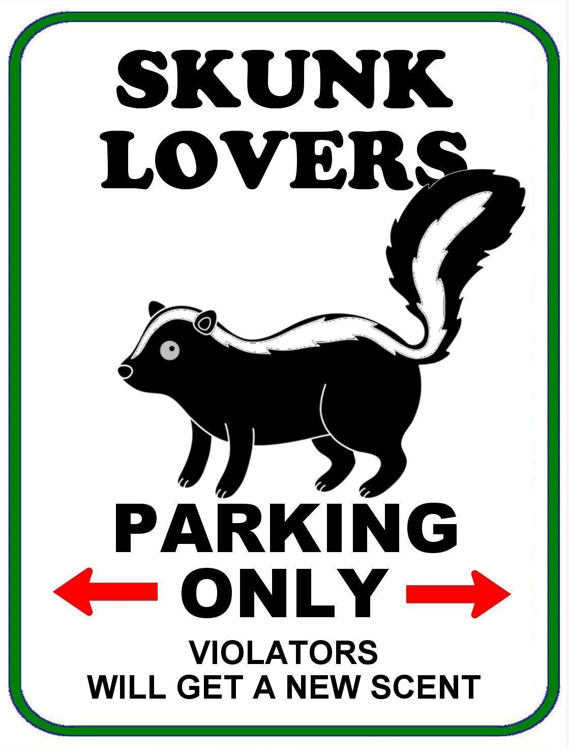 PCSCP “Skunk Lovers Parking Only” 9 x 11.5 Laminated Funny Sign