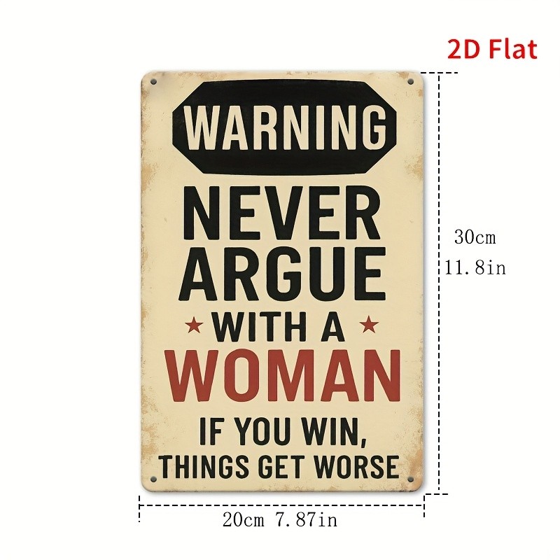 Retro Metal Sign Warning Never Argue With A Woman Text Wall Art Hanging Decor