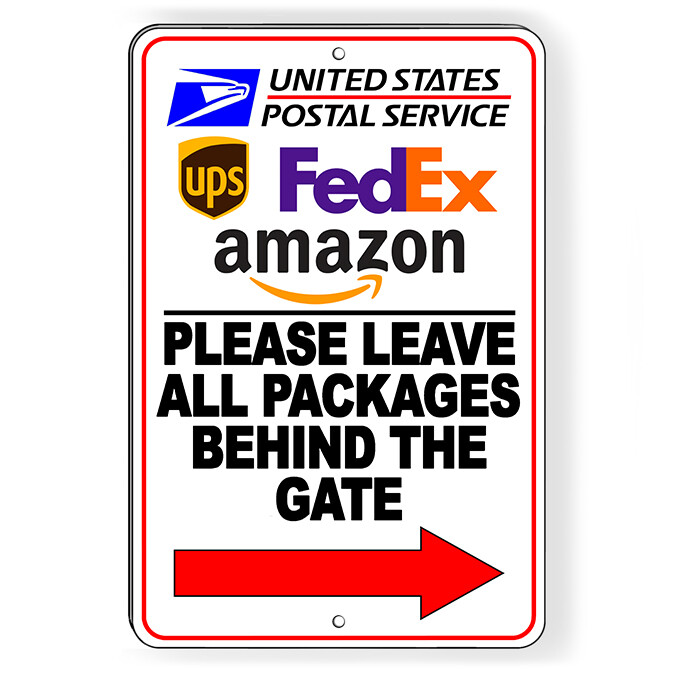 Please Leave All Packages Behind The Gate Arrow Right Metal Sign 5 SIZES SI219