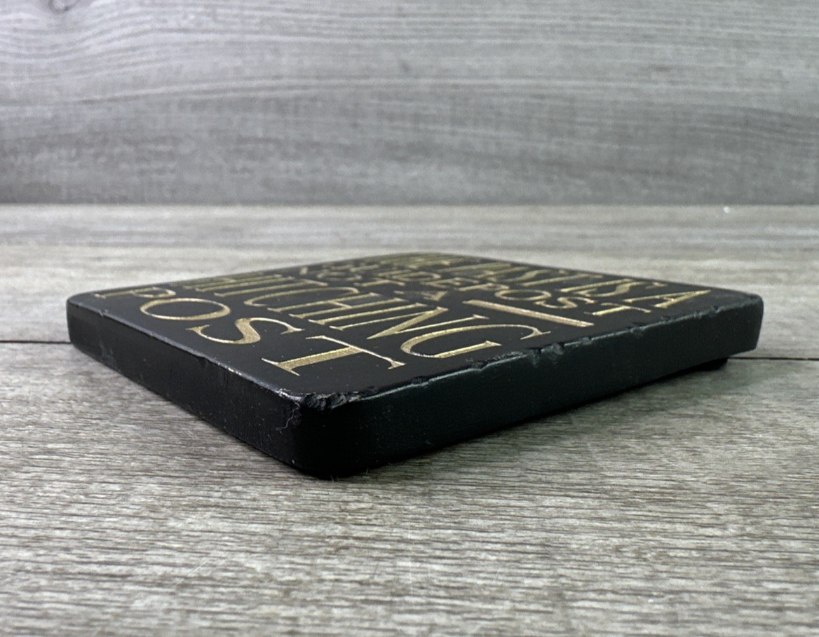The Past Is A Guidepost Not A Hitching Post Coaster/Sign 4” Unbranded