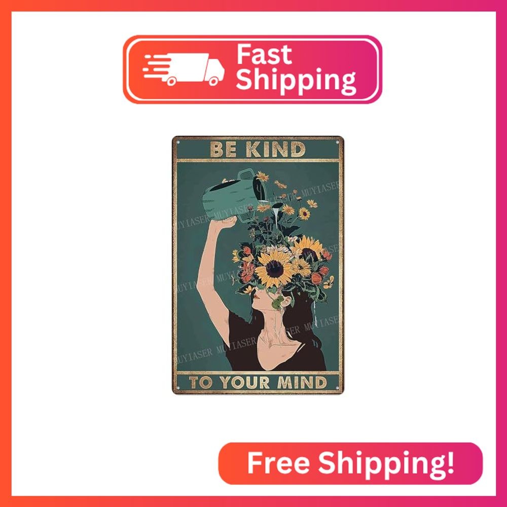 MUYIASER Metal Sign ‘Be Kind To Your Mind’ Flower Girl Woman Vintage Retro Alumi