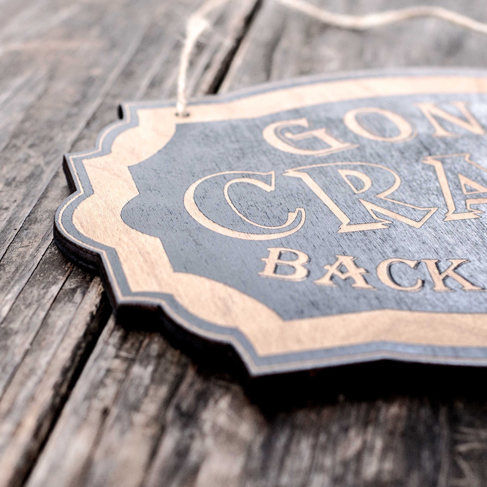 Gone Crazy – Black Door Sign 7×9.5in