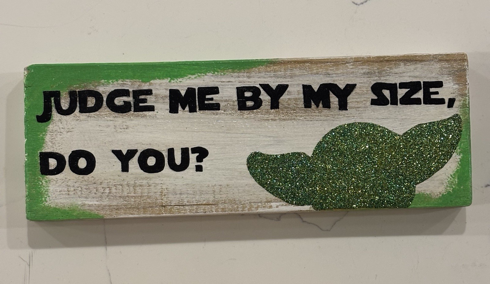 Hand Painted Yoda Wood Sign Judge Me By My Size Do You Glitter 3.5×10