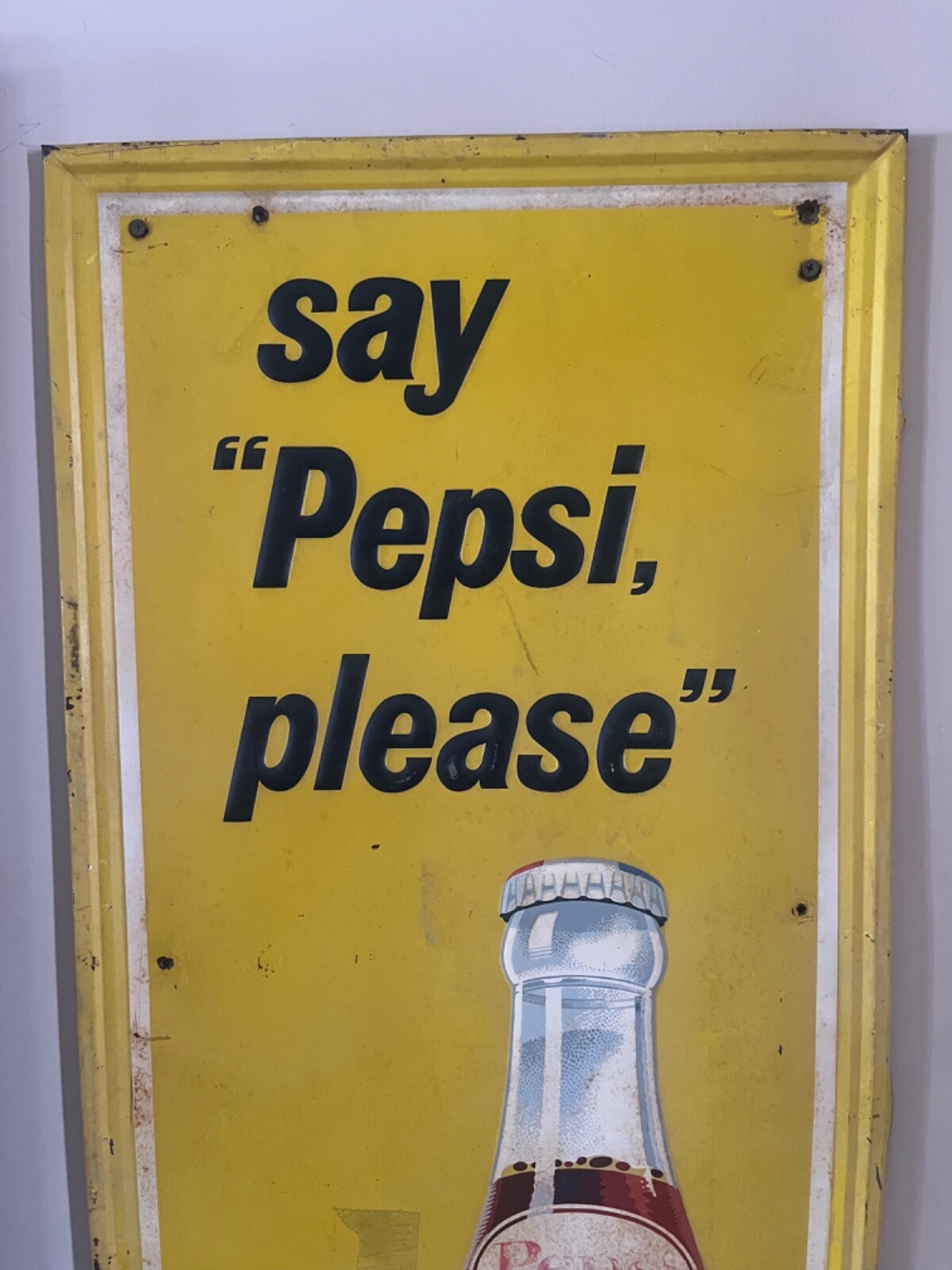 Vintage 1960’s Say “Pepsi please “ vertical advertising metal sign