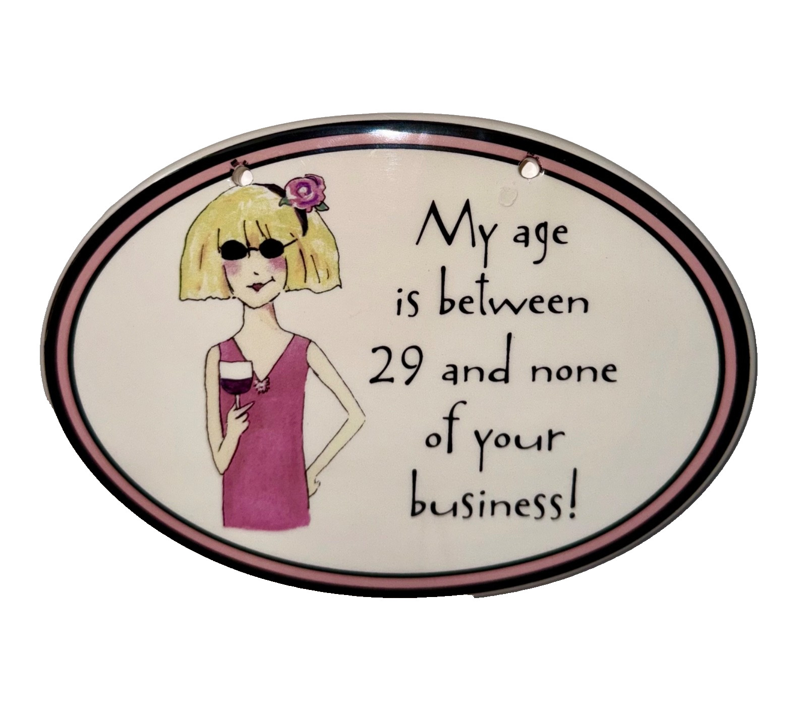 Ceramic Wall Plague “My Age is Between 29 and None of Your Business!” Home Décor