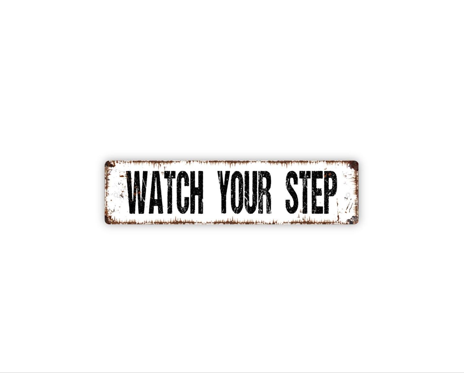 Watch Your Step Sign | Safety Caution Sign | Metal Sign | Workplace Floor