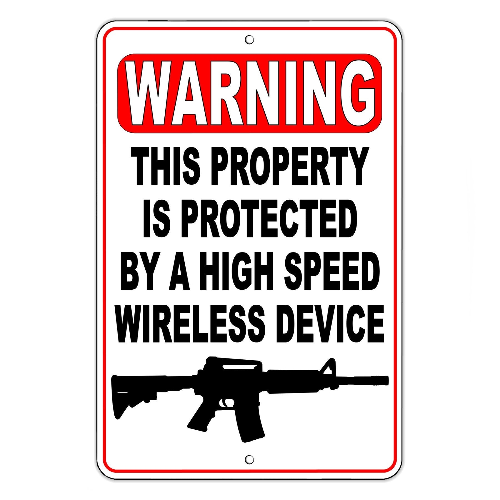 Warning This Property Protected By A High Speed Wireless Device Sign / Decal