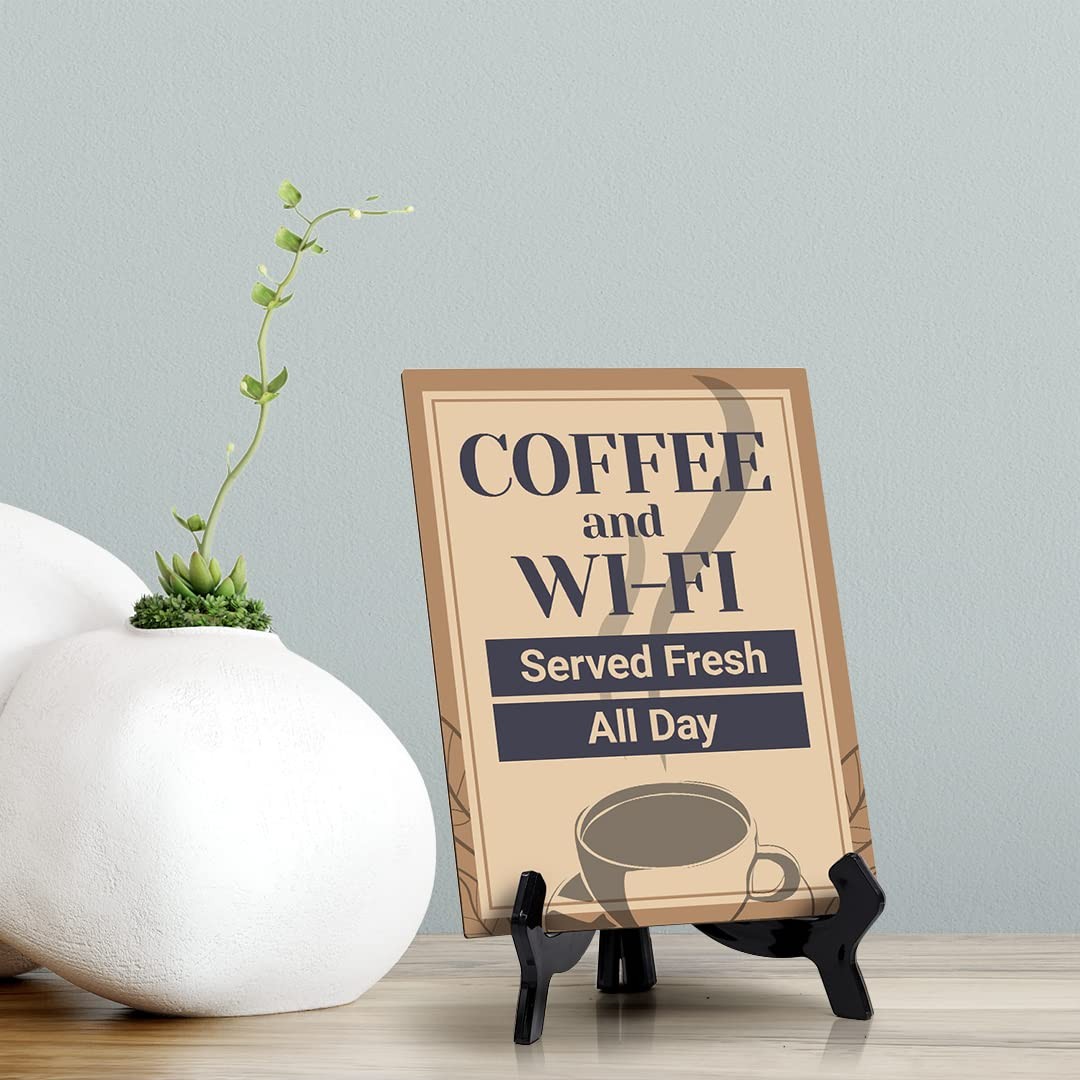 Signs ByLITA Coffee and Wi-Fi Served Fresh All Day, Table Sign (8 x 6″)
