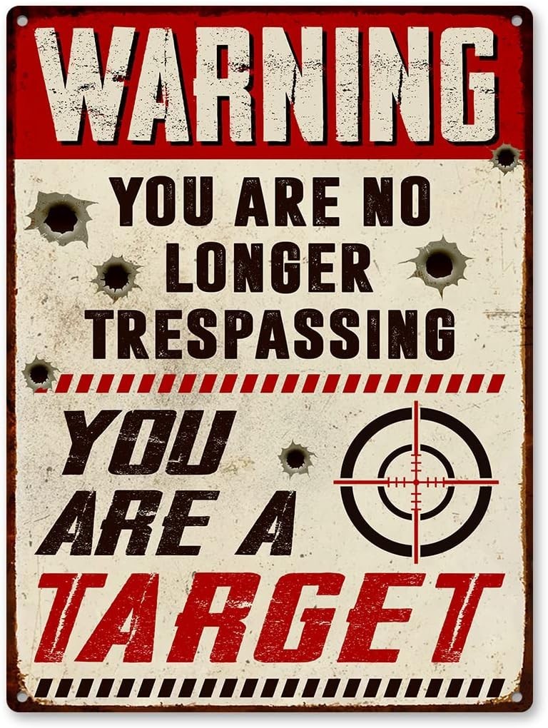 Funny No Trespassing Sign – Warning You Are No Longer Trespassing You Are a T…