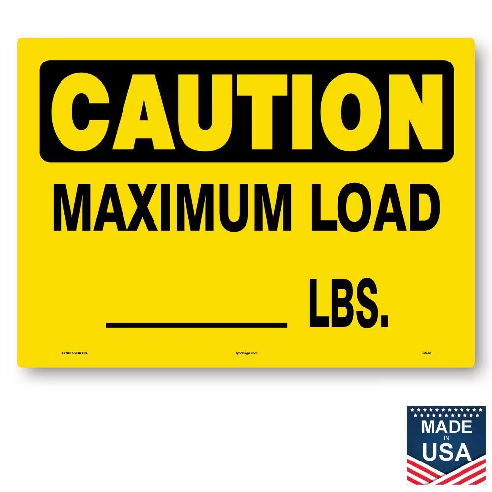 14 In. X 10 In. Maximum Load Sign Printed on More Durable, Thicker, Longer Lasti