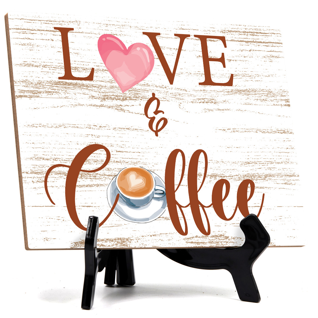 Signs ByLita Love & Coffee, Table Sign With Acrylic Stand (8 x 6′)