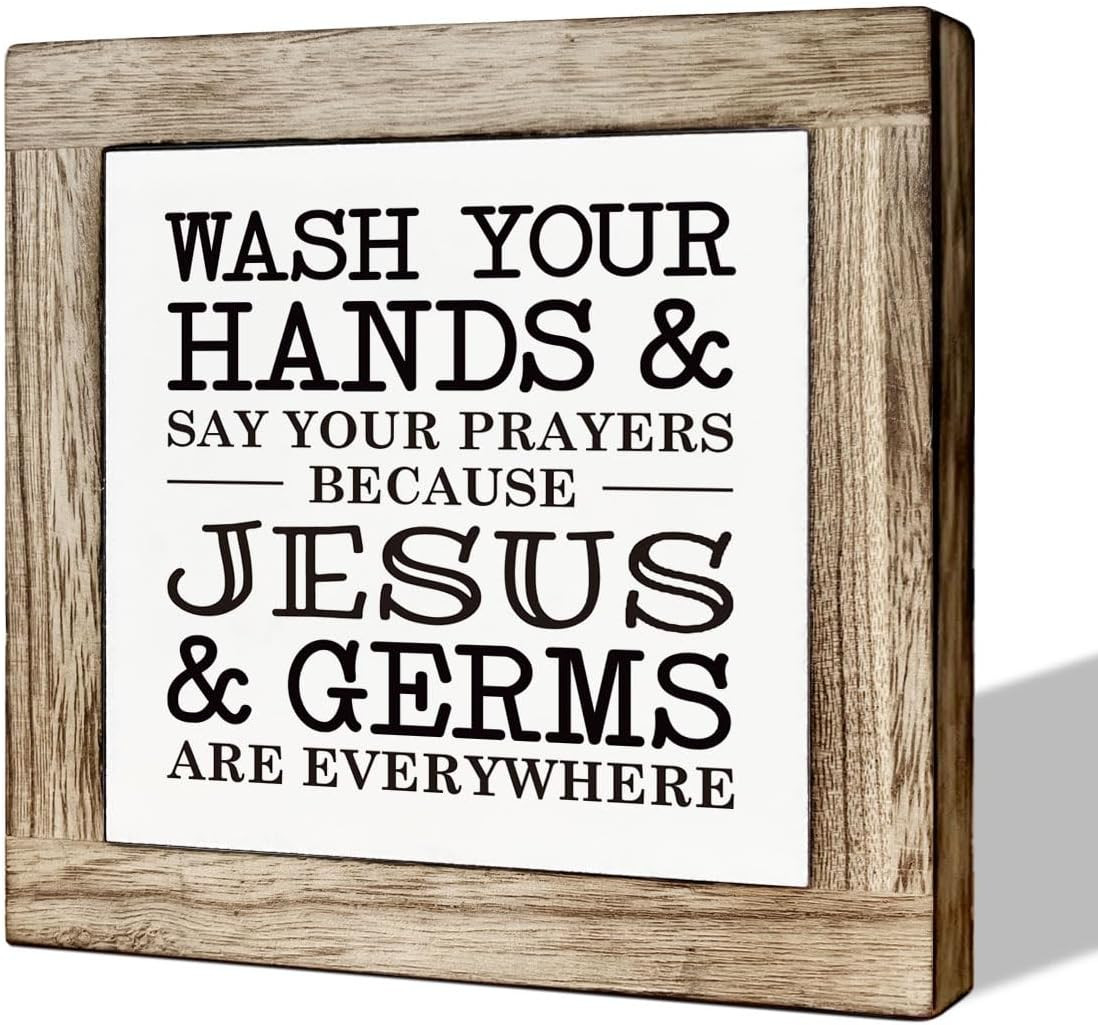 Christian Bathroom Sign, Wash Your Hands and Say Your Prayers Because Jesus