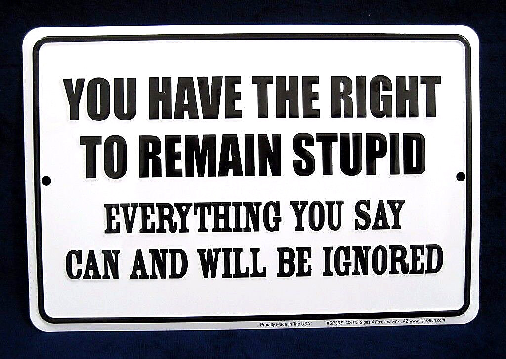 REMAIN STUPID – *US MADE* Embossed Sign – Man Cave Garage Bar Office Wall Decor
