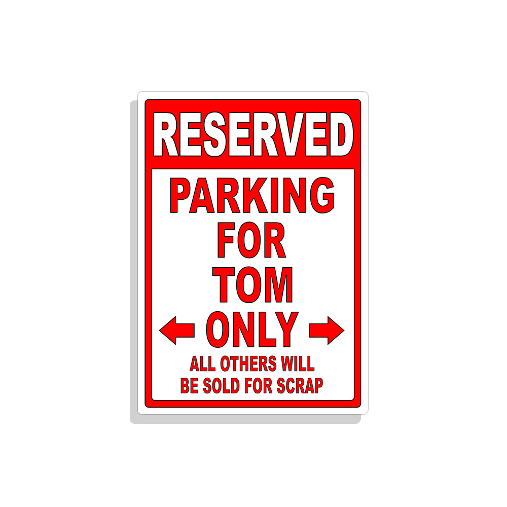 Personalized Parking Sign Wall Decal Metal Sign No Parking Customized for TOM