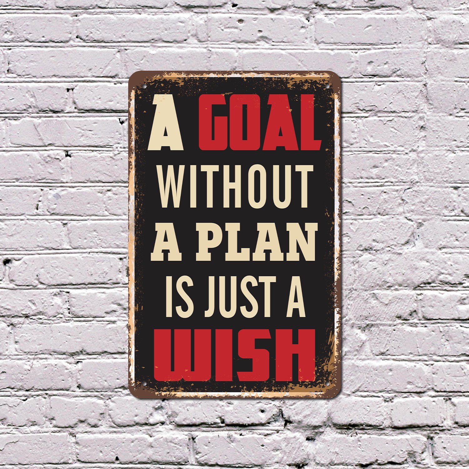 A Goal Without A Plan Is Just A Wish Vintage Style Sign Write It Map It Do It