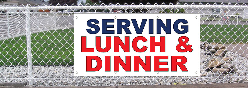 Serving Lunch & Dinner Blue Red 13 Oz Vinyl Banner Sign With Grommets