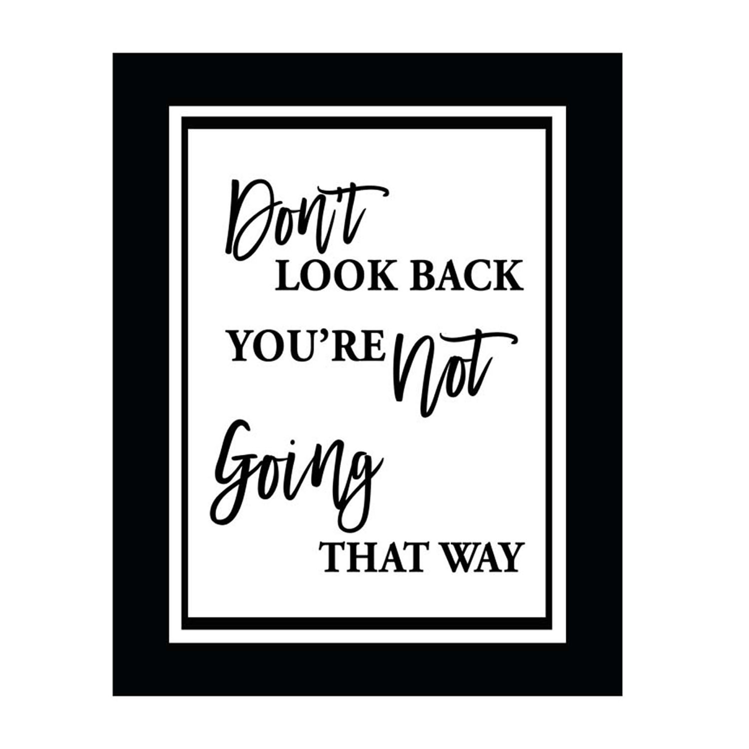 Don’t look back You’re not going that way art print frameable 8×10 or 11×14